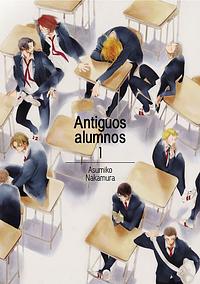 Antiguos Alumnos, vol. 1 by Asumiko Nakamura