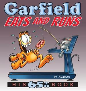 Garfield Eats and Runs: His 65th Book by Jim Davis