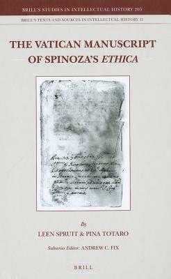 The Vatican Manuscript of Spinoza's Ethica by Pina Totaro, Leen Spruit