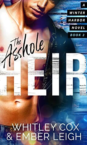 The Asshole Heir by Whitley Cox, Ember Leigh