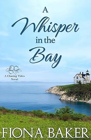 A Whisper in the Bay by Fiona Baker