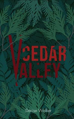 Cedar Valley by Denise Walker