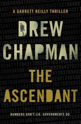 The Ascendant: A Garrett Reilly Thriller by Drew Chapman