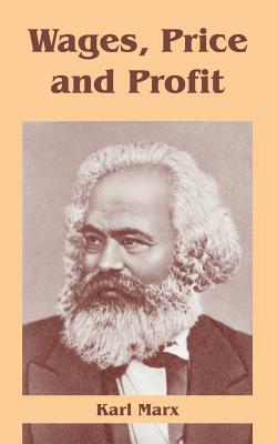Wages, Price and Profit by Karl Marx