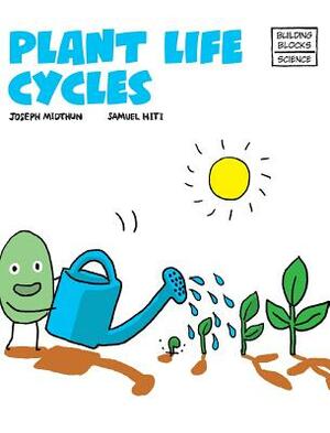 Plant Life Cycles by Joseph Midthun