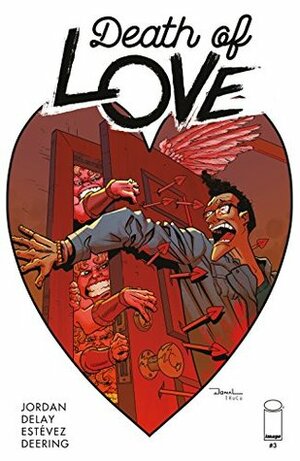 Death Of Love #3 by Justin Jordan, Omar Estévez, Donal Delay