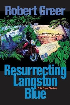 Resurrecting Langston Blue by Robert Greer