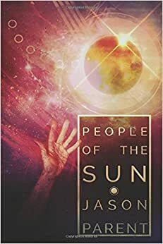 People of the Sun by Jason Parent