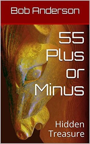 55 Plus or Minus: Hidden Treasure by Bob Anderson