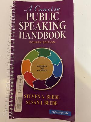 A Concise Public Speaking Handbook by Susan Beebe, Steven Beebe