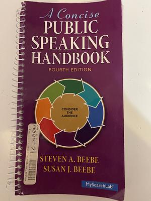 A Concise Public Speaking Handbook by Steven Beebe, Susan Beebe