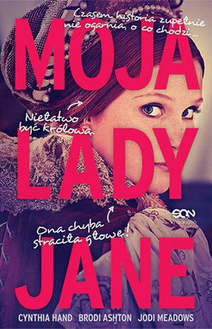 Moja Lady Jane by Brodi Ashton, Cynthia Hand, Jodi Meadows