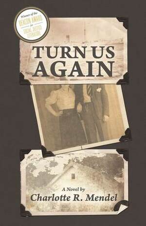 Turn Us Again by Charlotte Mendel, Charlotte R. Mendel