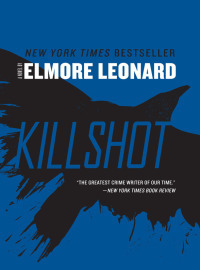 Killshot: A Novel by Elmore Leonard