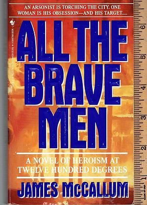All the Brave Men by James McCallum