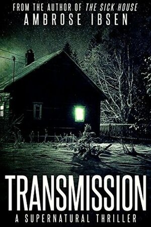 Transmission by Ambrose Ibsen