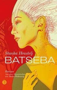 Batseba by Stanka Hrastelj