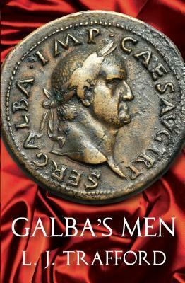 Galba's Men by L.J. Trafford