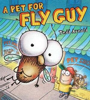 A Pet for Fly Guy by Tedd Arnold