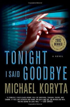 Tonight I Said Goodbye by Michael Koryta