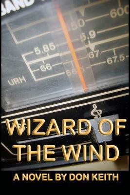 Wizard of the Wind by Don Keith