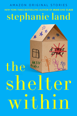 The Shelter Within by Stephanie Land