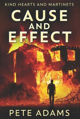 Cause And Effect. Large Print Edition by Pete Adams