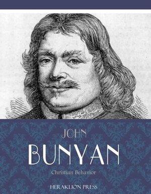 Christian Behavior by John Bunyan