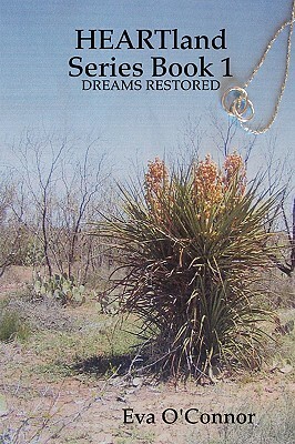 Heartland Series Book 1: Dreams Restored by Eva O'Connor
