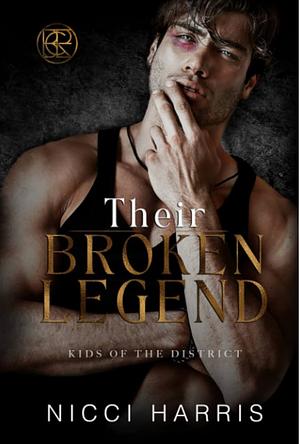 Their Broken Legend by Nicci Harris