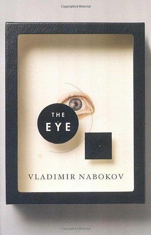 The Eye by Vladimir Nabokov by Vladimir Nabokov, Vladimir Nabokov