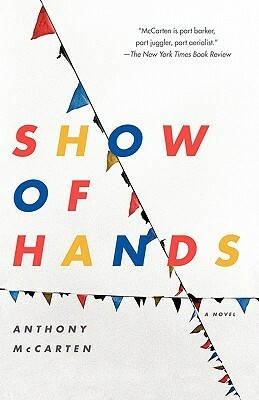 Show of Hands by Anthony McCarten