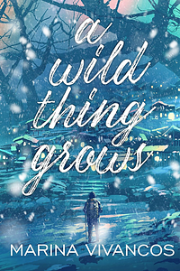 A Wild Thing Grows by Marina Vivancos