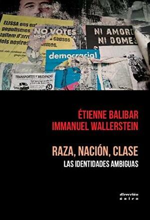 Raza, Nación y Clase, Las identidades ambiguas, by Inmanuel Wallerstein, Étienne Balibar