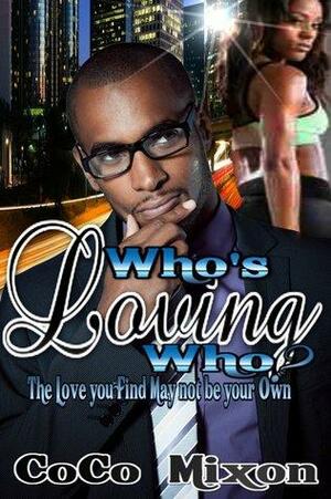 Who's Loving Who? by Coco Mixon