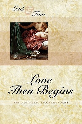 Love Then Begins by Tina Moncton, Gail McEwen