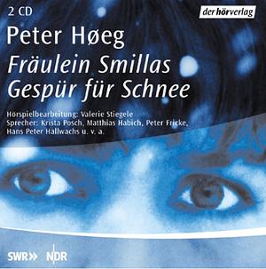 Fräulein Smillas Gespür für Schnee by Peter Høeg