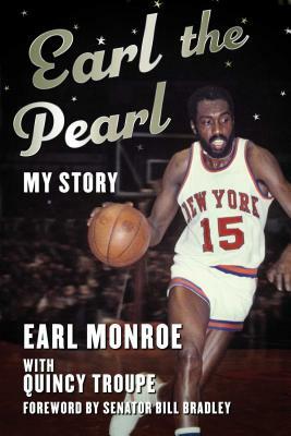 Earl the Pearl: My Story by Earl Monroe