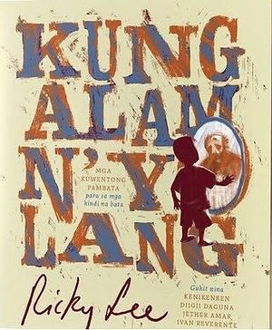  Kung Alam N'yo Lang by Ricky Lee