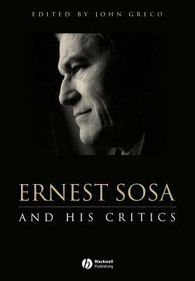 Ernest Sosa and His Critics by 