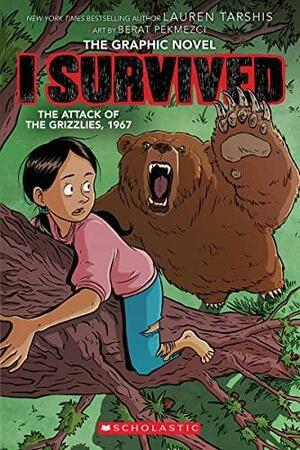 I Survived the Attack of the Grizzlies, 1967: A Graphic Novel by Lauren Tarshis