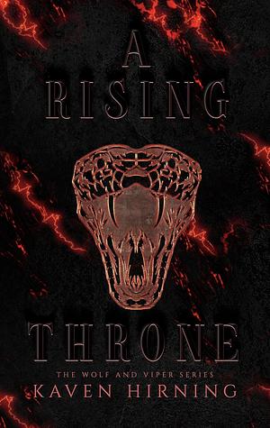 A Rising Throne by Kaven Hirning