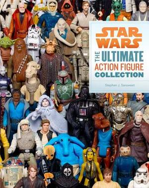 Star Wars: The Ultimate Action Figure Collection by Stephen J. Sansweet