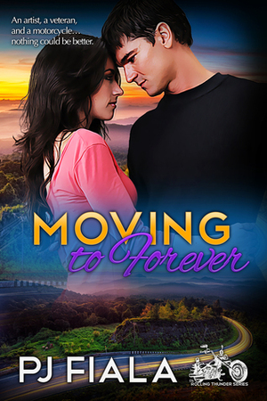 Moving to Forever by PJ Fiala