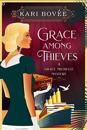 Grace Among Thieves by Kari Bovee