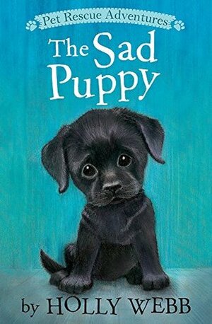 The Sad Puppy by Holly Webb, Sophy Williams