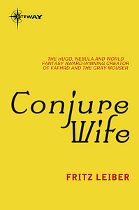 Conjure Wife by Fritz Leiber