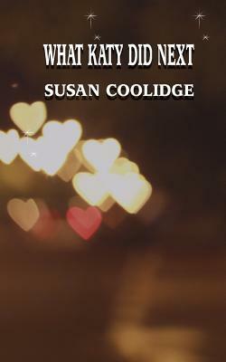 What Katy Did Next by Susan Coolidge