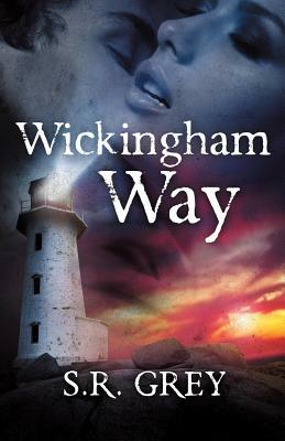 Wickingham Way: A Harbour Falls Mystery #3 by S.R. Grey