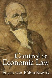 Control or Economic Law by Eugen von Böhm-Bawerk